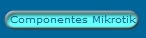 Componentes Mikrotik