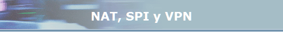 NAT, SPI y VPN