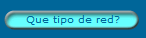 Que tipo de red?
