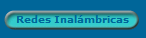Redes Inalámbricas