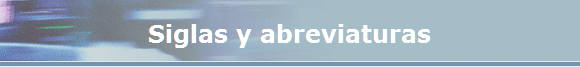 Siglas y abreviaturas