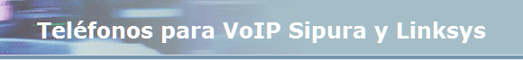 Teléfonos para VoIP Sipura y Linksys